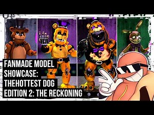 [FNAF/SFM] Fanmade Model Showcase: TheHottest Dog Edition 2: The Reckoning (SS/SSR)