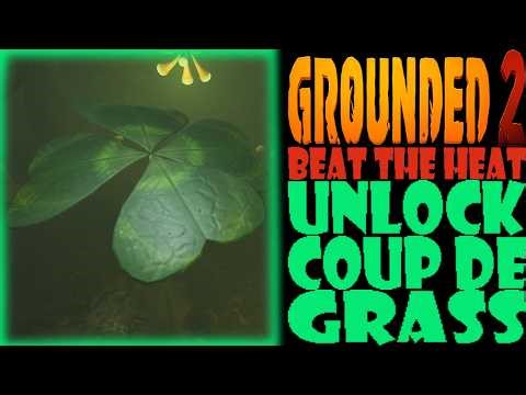 How to UNLOCK Coup De Grass Grounded 2 Beat the Heat Tutorial