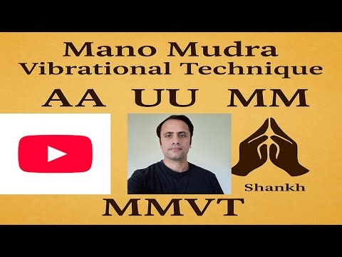 Mano Mudra Vibrational Technique (MMVT)| New Healing Technique