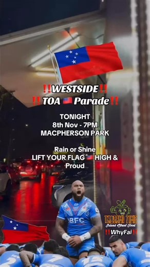 Toa Samoa 🇼🇸 Parade tonight 8th Nov at MacPherson Park 7PM. | Tausami TIME