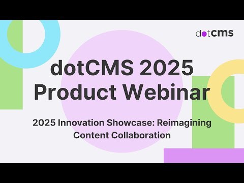 AI Innovation Showcase: Reimagining Content Collaboration | dotCMS 2025 Product Webinar