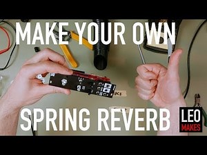 How to build a Spring Reverb Module