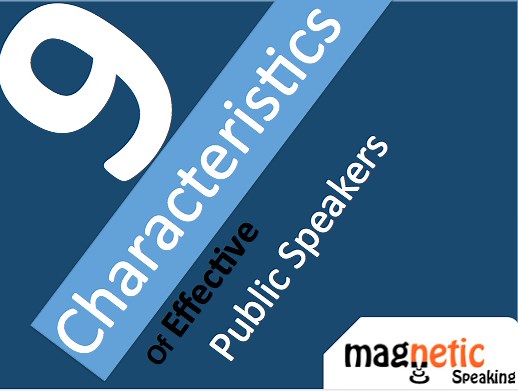 The Top 9 Characteristics of Effective Public Speakers
