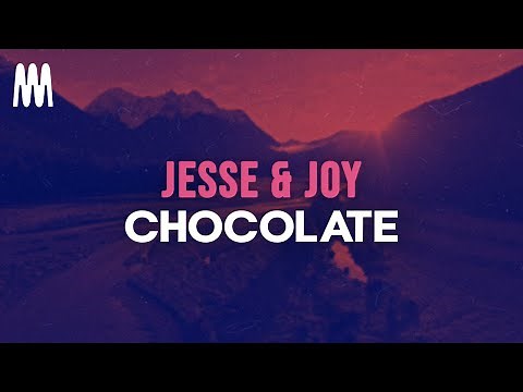 Jesse & Joy - Chocolate (Letra/Lyrics)