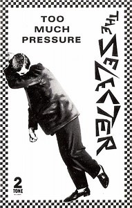 The Selecter - Too Much Pressure