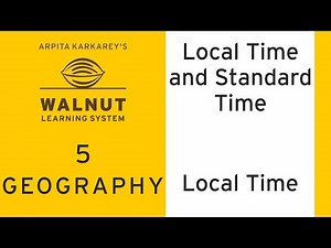 5 Geography - Local Time and Standard Time - Local Time