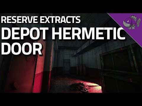 Depot Hermatic Door - Reserve Extract Guide - Escape From Tarkov