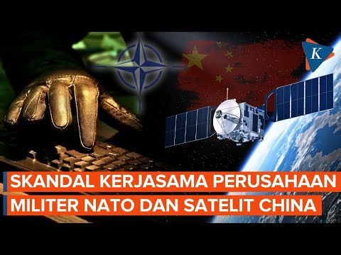 Terkuak! Perusahaan Pertahanan NATO Diam-diam Kerja Sama dengan Satelit Militer China