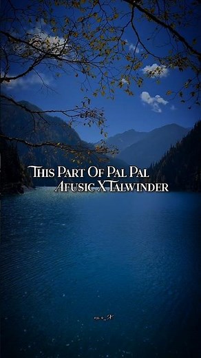 Pal Pal X Talwinder 🥀 Afusic X Talwinder 🦋 4k Asthetic Lyrics Video 🥀#talwiinder #afusic #love