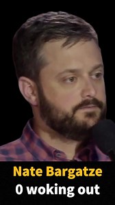 I do zero woking out,and u?#standup #comedyvideo #comedian #funny #lol #natebargatze | Standuphighlight