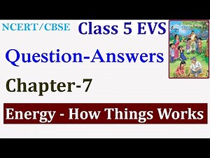 NCERT Class 5 EVS Chapter 7 Energy How Things Work Question answers
