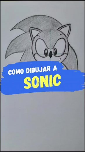 Cómo Dibujar a Sonic: Tutorial Paso a Paso