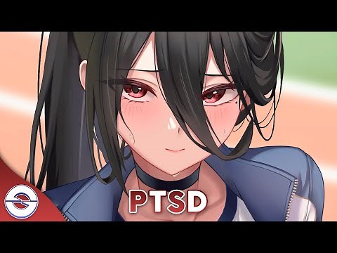Nightcore - PTSD (Lyrics)