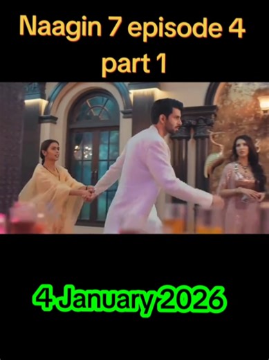 Naagin 7 Episode 4 Recap: January 4, 2026 Highlights