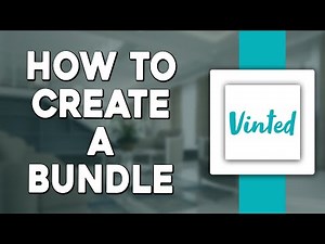 How To Create A Bundle On Vinted (Quick Tutorial)
