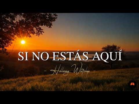 If You're Not Here - Hillsong Worship || Hillsong in Spanish