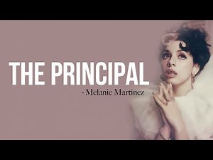 Melanie Martinez - The Principal [Full HD] lyrics