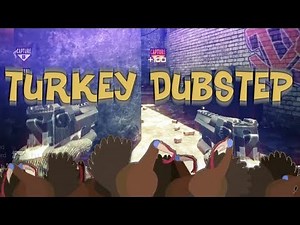 TURKEY DUBSTEP