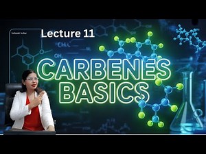 Lecture 11 🎯 Zero to Hero: Carbenes Reaction Basics for JEE & NEET Students