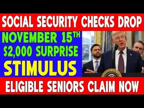 SHOCKING: Social Security Checks Drop November 15th — Plus Surprise $2,000 Stimulus for Eligible Sen