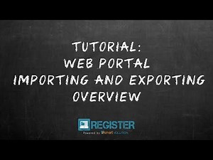 Register Tutorial #22 – Importing and Exporting Overview