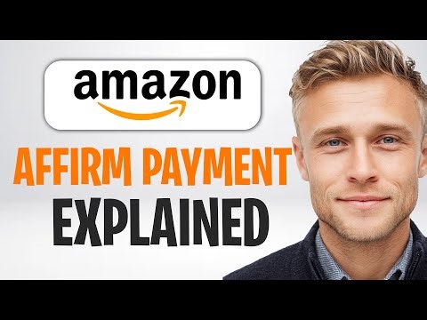How Does Affirm Payment Work on Amazon? Full 2026 Explanation ✅