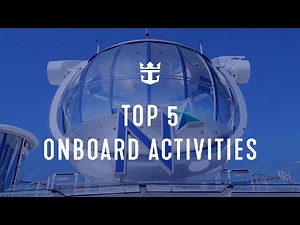 Top 5 Onboard Activities | Royal Caribbean