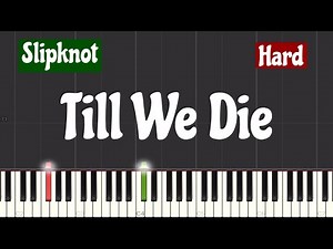 Slipknot - ‘Till We Die Piano Tutorial | Hard