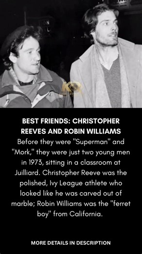 Did you know: Christopher Reeves and Robin Williams are re best friends?