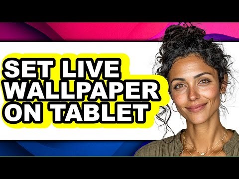 How to Set Live Wallpaper on Tablet (easy Method)