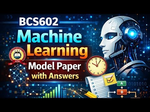 BCS602 Machine Learning VTU Model Paper with Answers | Last-Minute Exam Preparation