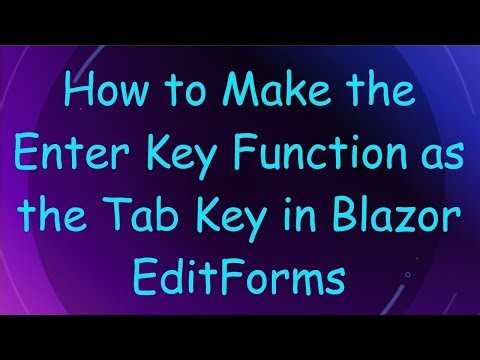 How to Make the Enter Key Function as the Tab Key in Blazor EditForms