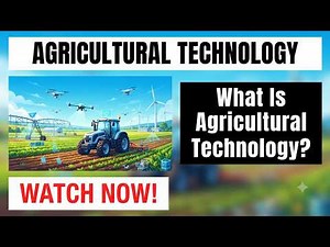 What Is Agricultural Technology? | Meaning Of Agricultural Technology Explained For Modern Farming