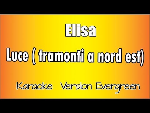 Elisa - Luce (Tramonti a Nord est) versione Karaoke Academy Italia