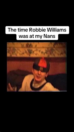 Robbie Williams at My Nan's House: A Nostalgic Memory