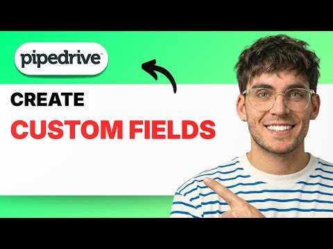How to Create Custom Fields in Pipedrive [2026 Full Guide]