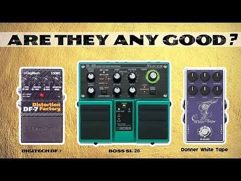Are They Any Good? Ep1 Digitech DF7 Distortion Factory, Boss SL-20 Slicer and Donner White Tape Echo