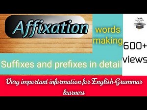 #Affixation Words Making By Adding Suffixes and Prefixes. By Malik Farhan