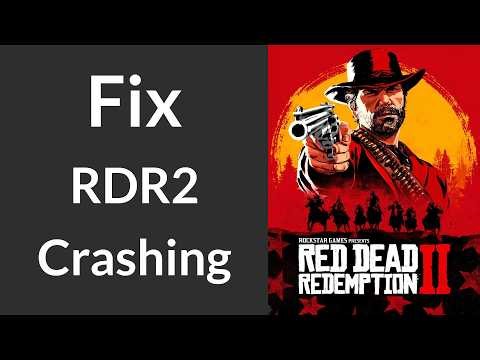 Fix for RDR2 Crash | Red Dead Redemption 2 Crashing, Auto Closing Fix