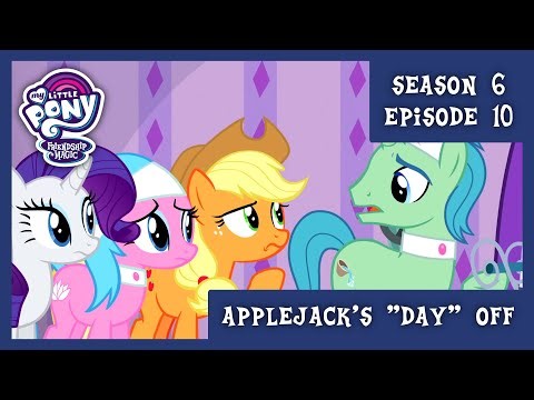 Applejack's "Day" Off (Full Episode)