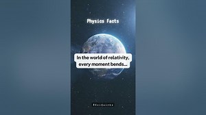 Relativity Trajectory Space-time shorts facts science quotes