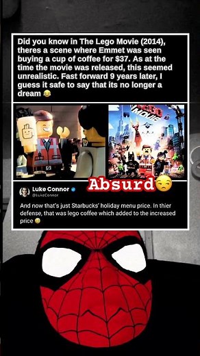 In The Lego Movie (2014), theres a scene where Emmet was seen buying a cup of coffee for $37