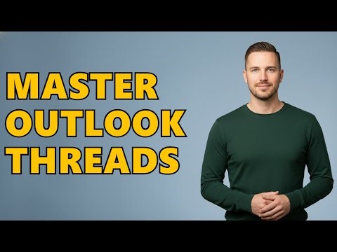 How To Create An Email Thread In Outlook?