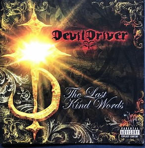 DevilDriver - The Last Kind Words
