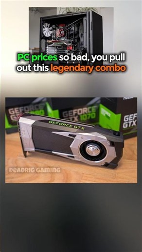 PC prices so bad, you pull out this legendary combo
