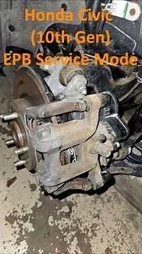 Honda Civic (10th Gen) - Electronic Parking Brake Maintenance/Service Mode