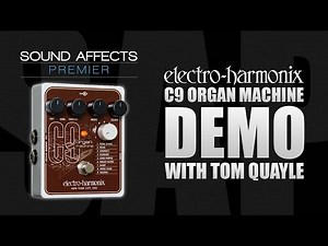Electro Harmonix C9 Organ Machine Guitar Effects Pedal Demo Review