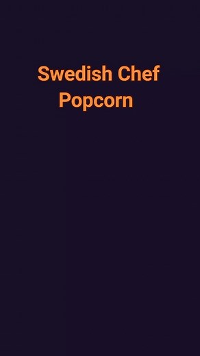 Swedish Chef Popcorn #swedishchef #muppets #popcorn