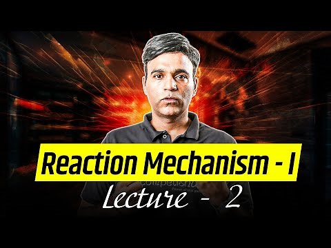 2 ORM-1 | Organic Reaction Mechanism-1 | IIT Advanced by NS Sir
