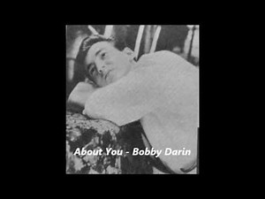 Bobby Darin - About You